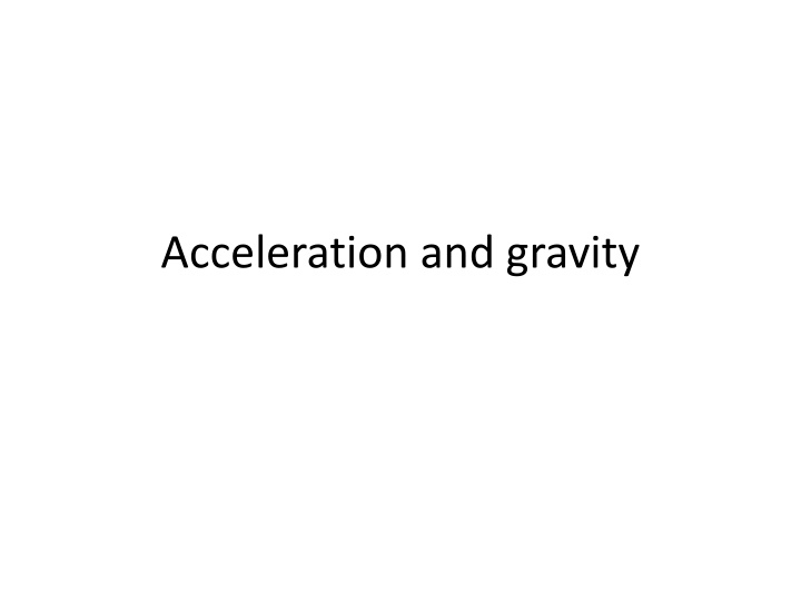 Acceleration, Gravity, and Forces in Physics