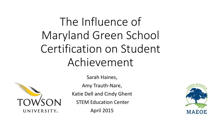 The Influence of Maryland Green School Certification on Student Achievement Research Study