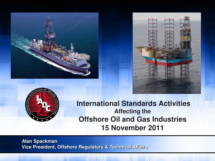International Standards Activities Affecting Offshore Oil and Gas Industries Update