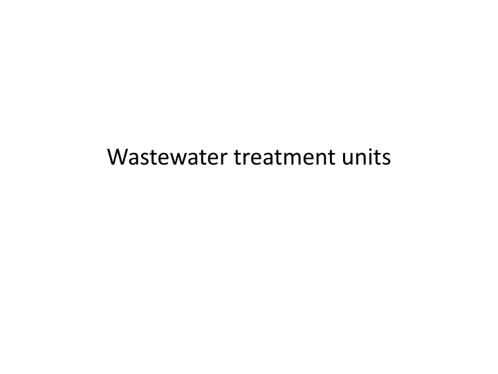 Overview of Wastewater Treatment Units and Processes