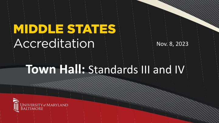 Town Hall on UMB Accreditation Standards III and IV