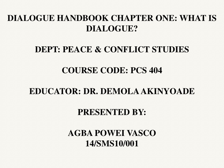 The Essence of Dialogue in Peace and Conflict Studies