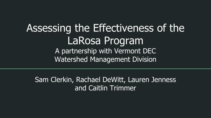 Evaluating Effectiveness of LaRosa Program in Partnership with Vermont DEC Watershed Management Division