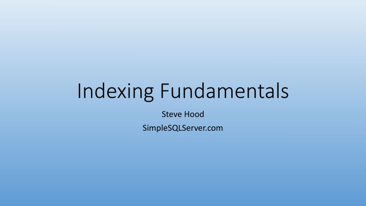 Indexing Fundamentals in Simple SQL Server
