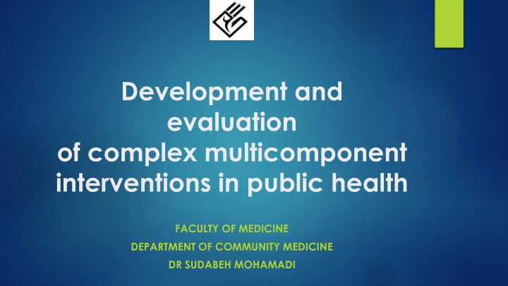 Development and Evaluation of Complex Multicomponent Interventions in Public Health