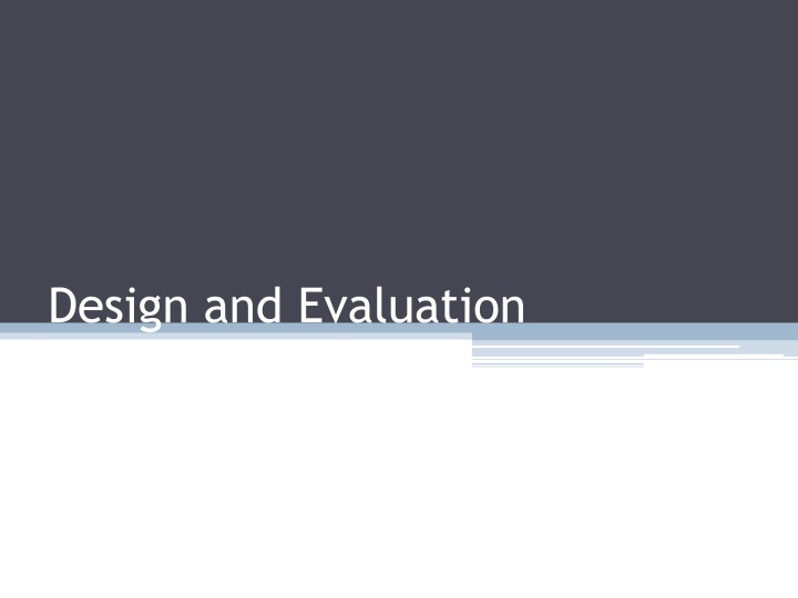 Design and Evaluation in Visualization Techniques