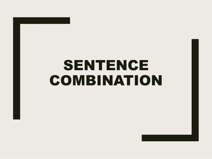 Various Instances Explained in Sentence Combination