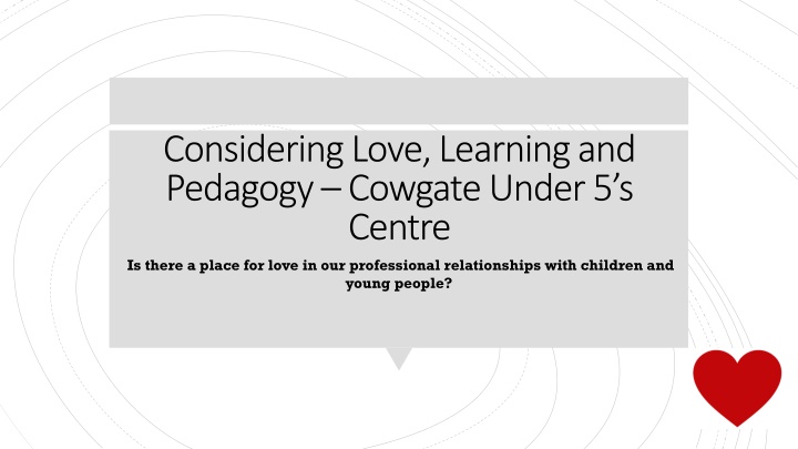 The Role of Love in Educational Pedagogy
