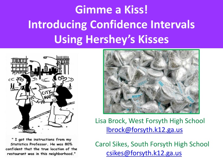 Confidence Intervals Using Hershey's Kisses