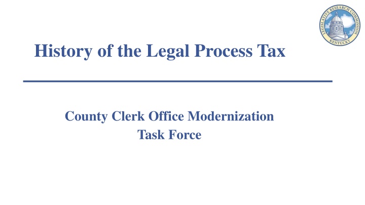 Evolution of Legal Process Taxes in County Clerk Offices