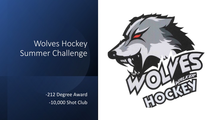 Wolves Hockey Summer Challenge - 212 Degree Award Program