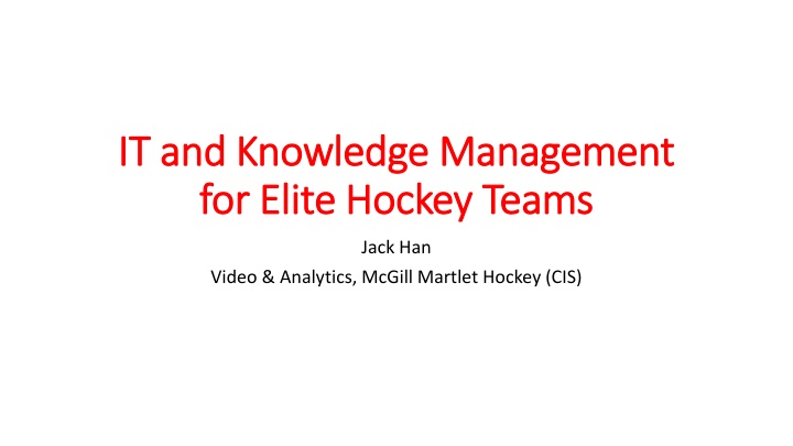Enhancing IT and Knowledge Management for Elite Hockey Teams