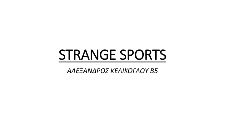 Unusual and Exciting Sports Around the World