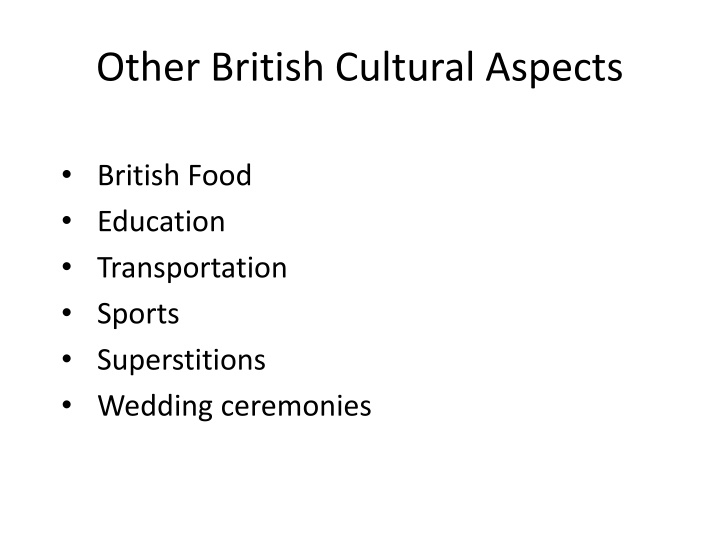 Insights into British Culture: Food, Education, Transportation, Sports
