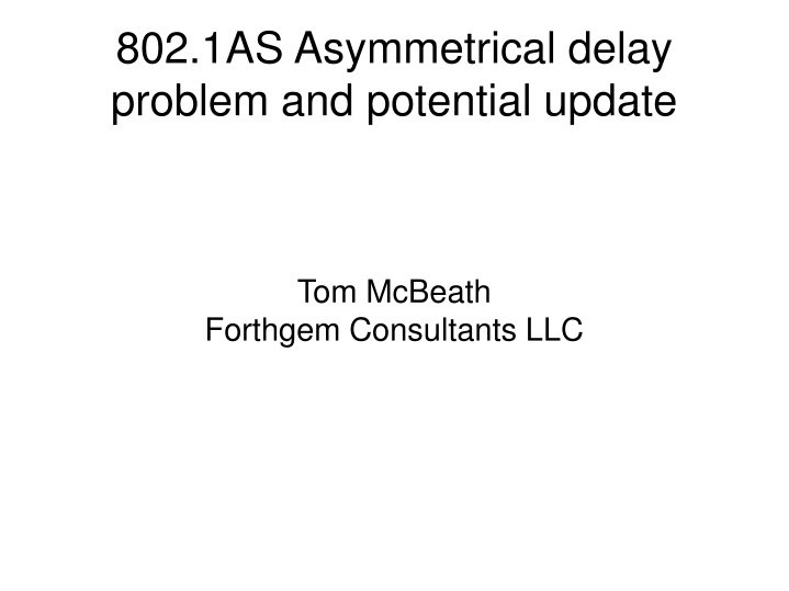 Asymmetrical Delay in Networking