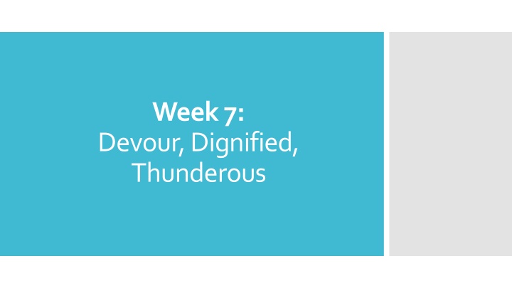 Week 7: Devour, Dignified, Thunderous in Wildlife