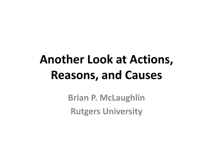 Revisiting Davidson's Arguments on Actions, Reasons, and Causes