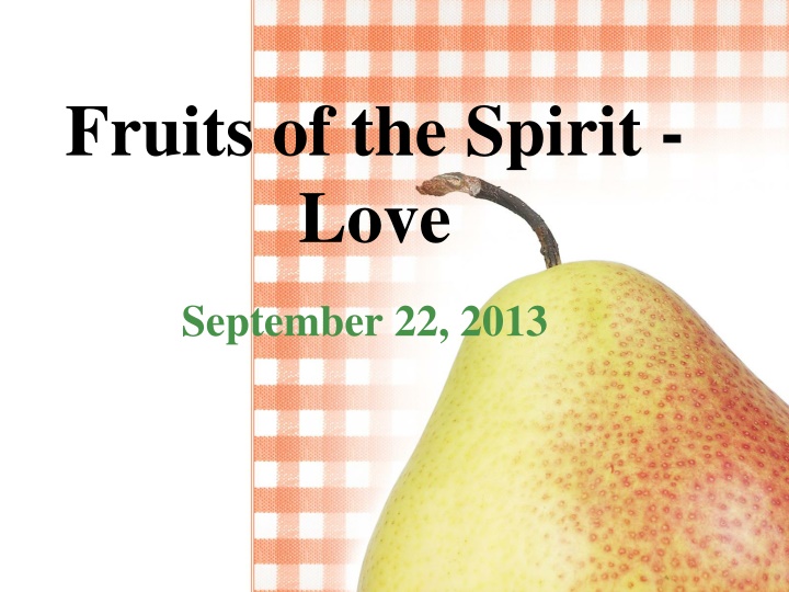 Fruits of the Spirit: Love as the Foundation