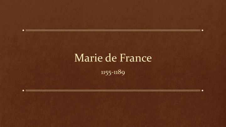 Marie de France: The Earliest Female Poet in France