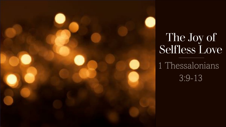 The Joy of Selfless Love and Good/Bad Traits of Spiritual Leaders