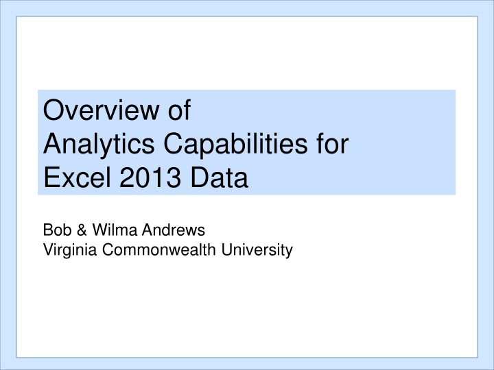 Excel 2013 Data Analytics Capabilities Overview