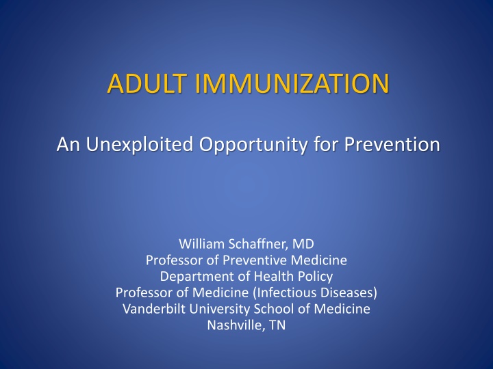 Adult Immunization: An Unexploited Opportunity for Prevention