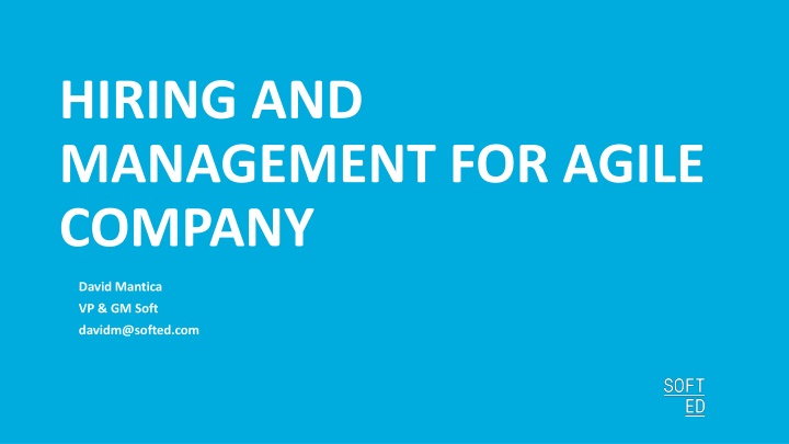 Hiring and Management for Agile Company Overview