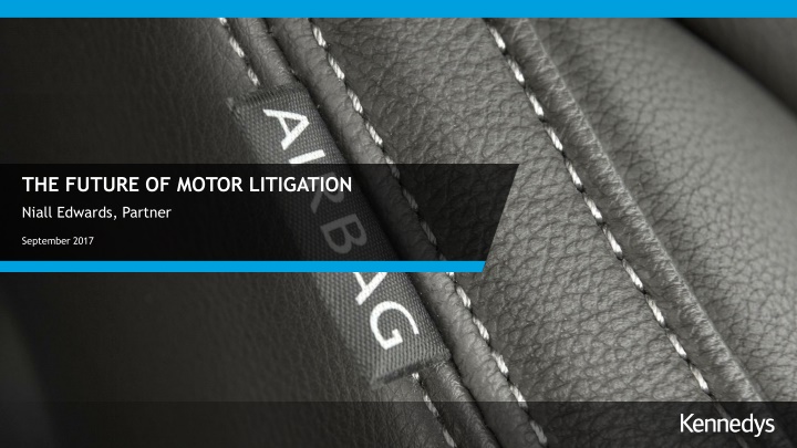 The Future of Motor Litigation - Navigating Change in the Legal Landscape