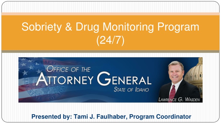 Idaho's 24/7 Sobriety & Drug Monitoring Program Overview