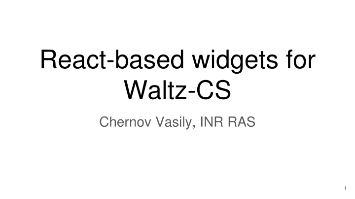 Comprehensive Overview of React-Based Widgets for Waltz-CS