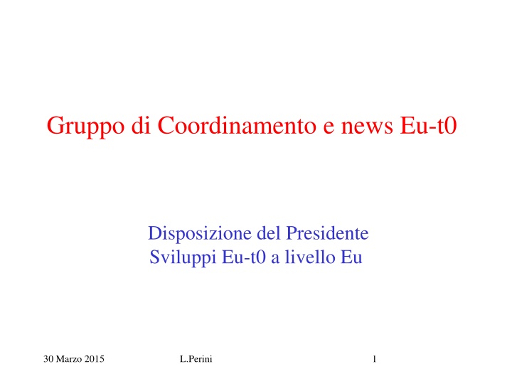 Updates on EU-T0 Coordination and News Development - March 2015