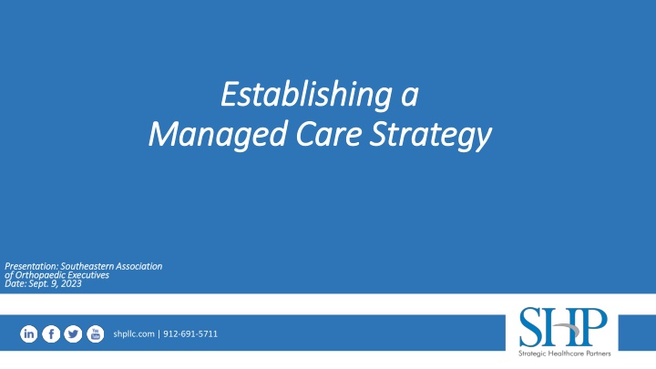 Developing a Managed Care Strategy for Orthopaedic Practices in the Southeast