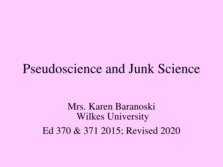 Pseudoscience, Junk Science, and Critical Thinking