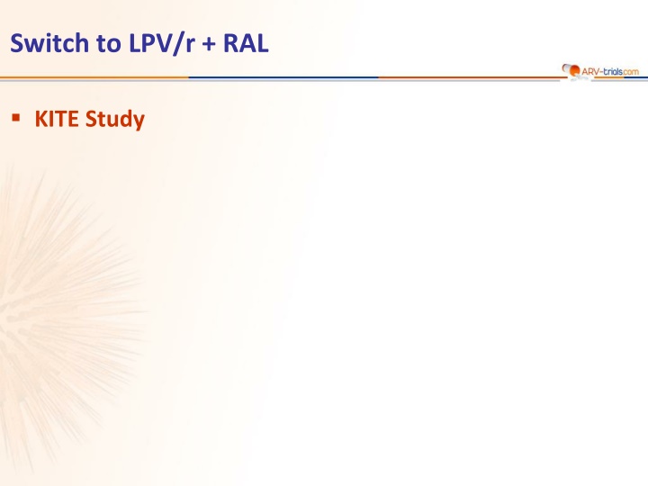 Switch to LPV/r + RAL Study: Efficacy and Safety Findings
