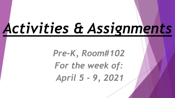 Pre-K Room 102 Activities & Assignments for April 5-9, 2021