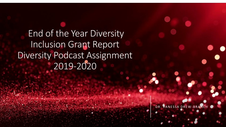 Diversity & Inclusion Grant Report: Podcast Assignment Review 2019-2020