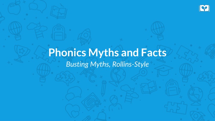 Debunking Phonics Myths: A Closer Look at Reading Instruction