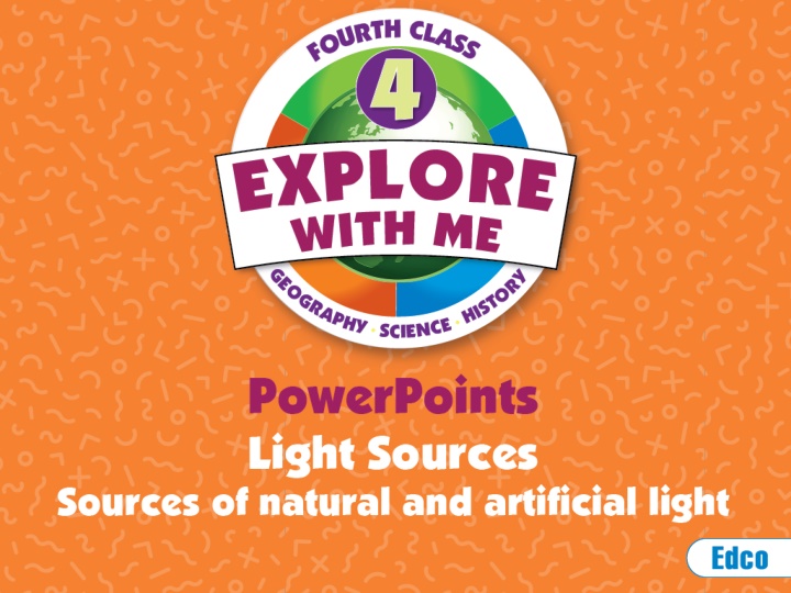 Light: Sources and Properties