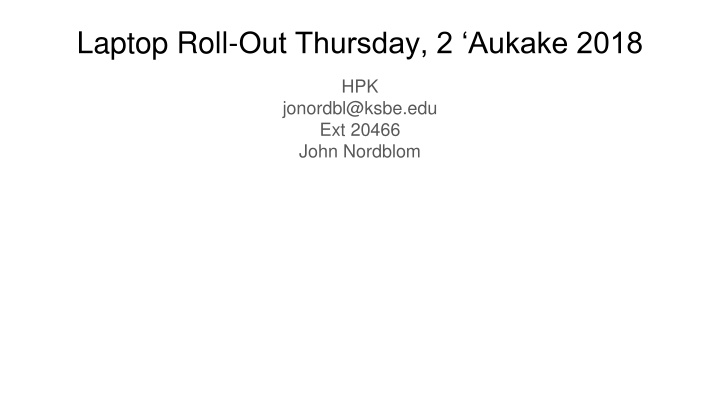 Laptop Roll-Out Information and Schedule for Students at HPK