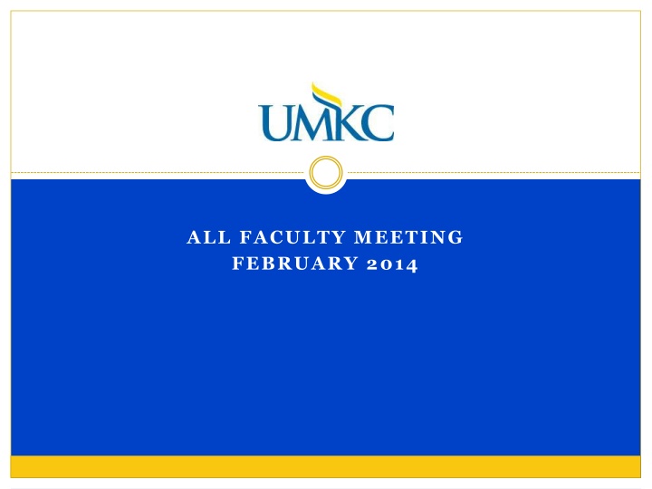 UMKC Faculty Meeting Highlights February 2014