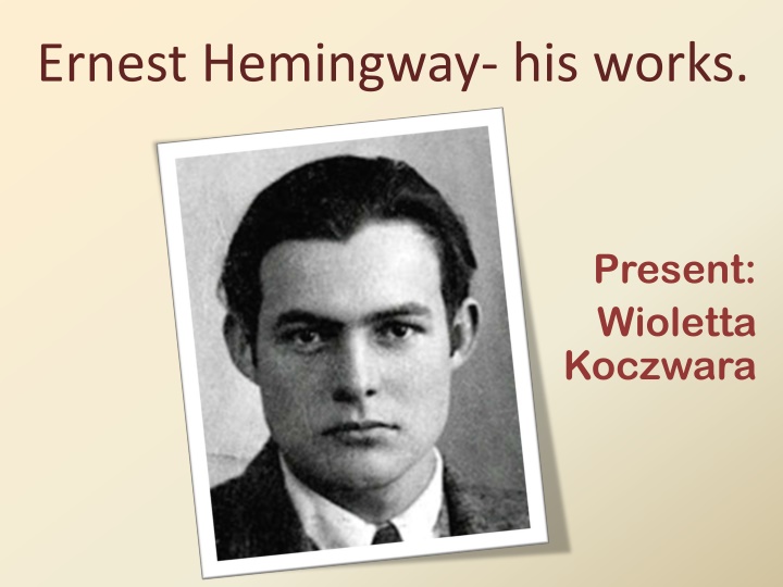 Ernest Hemingway: A Brief Overview of His Life and Works