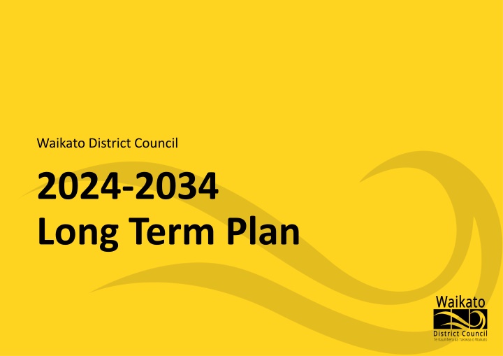 Waikato District Council 2024-2034 Long Term Plan Overview