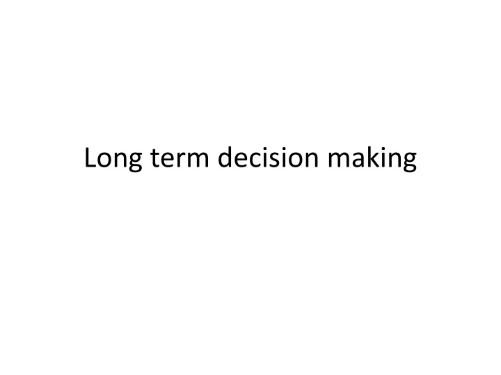 Long-Term Investment Decision Making and Financial Feasibility Evaluation
