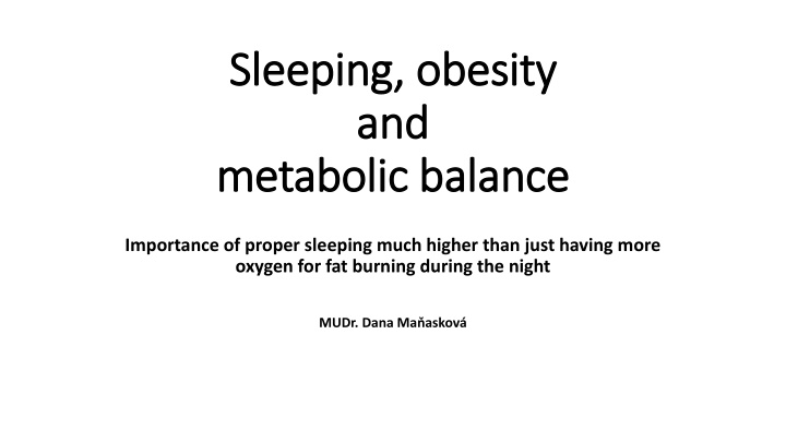 Importance of Proper Sleeping for Metabolic Balance and Obesity