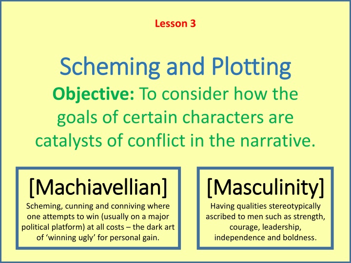 Analyzing Masculinity and Machiavellian Tactics in 