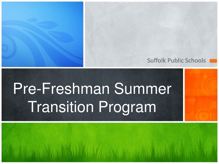 Suffolk Public Schools Pre-Freshman Summer Transition Program Agenda and Workshops