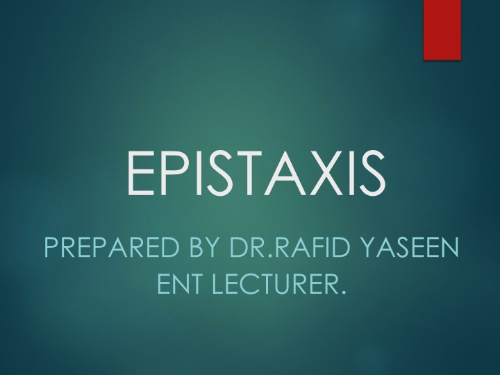 Epistaxis: Causes, Assessment, and Management