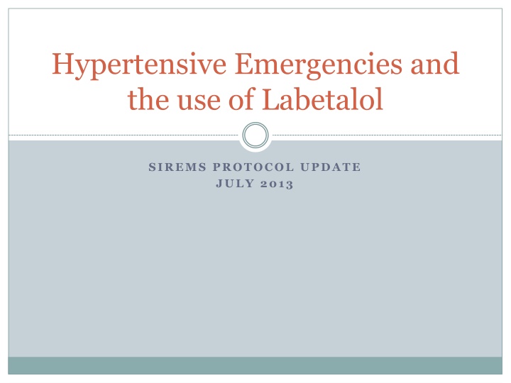Overview of Hypertensive Emergencies and Labetalol Use in SIREMS Protocol