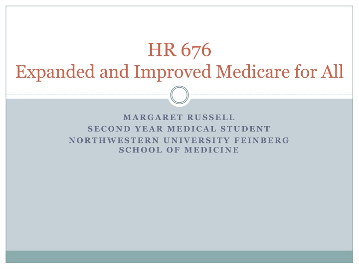 Comprehensive Overview of HR 676 - Expanded and Improved Medicare for All