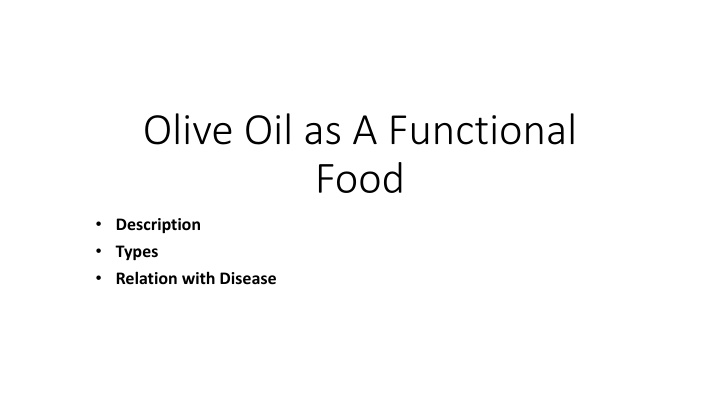 Olive Oil as a Functional Food and its Impact on Health